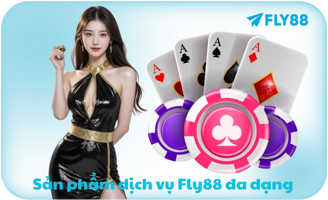 Sản phẩm dịch vụ Fly88 đa dạng